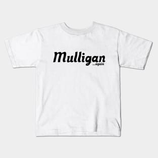 Mulligan... again | MTG FUNNY T SHIRT | Black Logo Kids T-Shirt